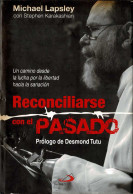 Reconciliarse Con El Pasado (dedicado) - Michael Lapsley Con Stephen Karakashian - Biographies