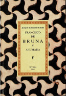 Francisco De Bruna Y Ahumada (facsímil) - Joaquín Romero Y Murube - Biografieën