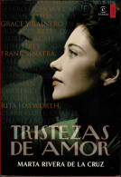 Tristezas De Amor - Marta Rivera De La Cruz - Biografías