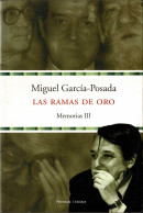 Las Ramas De Oro. Memorias III - Miguel García-Posada - Biografías