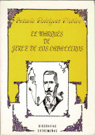 El Marqués De Jerez De Los Caballeros - Antonio Rodríguez Moñino - Biografías