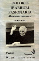 Dolores Ibarruri Pasionaria. Memoria Humana - Andrés Sorel - Biographies