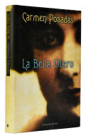 La Bella Otero - Carmen Posadas - Biographies