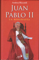 Juan Pablo II. La Biografía - Andrea Riccardi - Biografieën