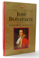 José Bonaparte - Rafael Abellá - Biografías