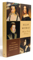 Ellas Mismas. Mujeres Que Han Hecho Historia Contra Viento Y Marea - María Teresa Alvarez - Biographies