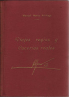 Viajes Regios Y Cacerías Reales - Manuel María Arrillaga - Biografie