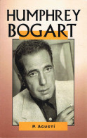 Humphrey Bogart - P. Agustí - Biografie