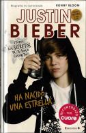 Justin Bieber. Ha Nacido Una Estrella - Ronny Bloom - Biografías