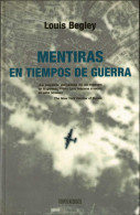 Mentiras En Tiempos De Guerra - Louis Begley - Biografieën