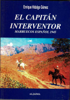 El Capitán Interventor. Marruecos Español 1945 - Enrique Hidalgo Gómez - Biografieën