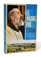 El Padre Pio. Infancia Y Primera Juventud (1887-1910) - Gherardo Leone - Biografías