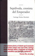 Sepúlveda, Cronista Del Emperador - Santiago Muñoz Machado - Biographies