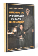 Memorias De Un Guerrillero Cubano Desconocido - Juan Juan Almeida - Biografías