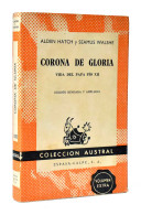 Corona De Gloria. Vida Del Papa Pío XII - Alden Hatch Y Seamus Walshe - Biografías