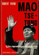 Mao Tse-Tung. Un Revolucionario - Robert Payne - Biographies