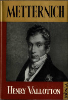 Metternich - Henry Vallotton - Biografías