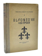 Alfonso XIII Y Su época - F. Bonmatí De Codecido - Biografías