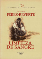 Las Aventuras Del Capitán Alatriste Vol. II. Limpieza De Sangre - Arturo Pérez-Reverte - Other & Unclassified