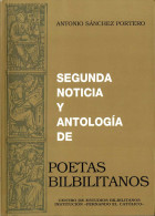 Segunda Noticia Y Antología De Poetas Bilbilitanos (dedicado) - Antonio Sánchez Portero - Otros & Sin Clasificación