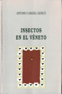 Insectos En El Véneto - Antonio Cardiel Gericó - Other & Unclassified