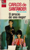 El Precio De Una Mujer - Carlos De Santander - Autres & Non Classés