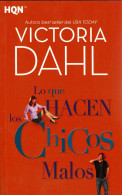 Lo Que Hacen Los Chicos Malos - Victoria Dahl - Other & Unclassified