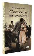 El Amor No Es Un Verso Libre - Susana Fortes - Other & Unclassified