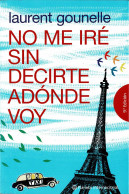 No Me Iré Sin Decirte Adónde Voy - Laurent Gounelle - Other & Unclassified