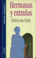 Hermanas Y Extrañas - Helen Van Slyke - Sonstige & Ohne Zuordnung