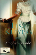 Amor En La Tarde - Lisa Kleypas - Autres & Non Classés