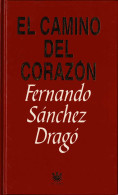 El Camino Del Corazón - Fernando Sánchez Dragó - Otros & Sin Clasificación