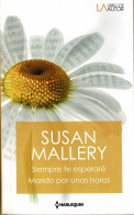Siempre Te Esperaré. Marido Por Unas Horas - Susan Mallery - Autres & Non Classés