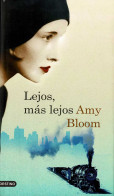 Lejos, Más Lejos - Amy Bloom - Otros & Sin Clasificación