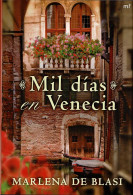 Mil Días En Venecia - Marlena De Blasi - Other & Unclassified