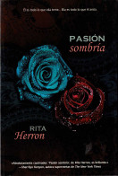 Pasión Sombría. Serie Deseos Prohibidos 2 - Rita Herron - Otros & Sin Clasificación