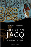 La Conspiración Del Mal. Los Misterios De Osiris II - Christian Jacq - Autres & Non Classés