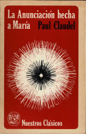 La Anunciación Hecha A María - Paul Claudel - Other & Unclassified