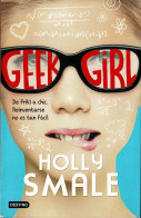 Geek Girl - Holly Smale - Autres & Non Classés