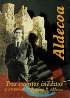 Tres Cuentos Inéditos Y Un Prólogo De Josefina R. Aldecoa - Ignacio Aldecoa - Otros & Sin Clasificación