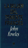 La Mujer Del Teniente Francés - John Fowles - Sonstige & Ohne Zuordnung