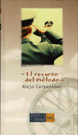 El Recurso Del Método - Alejo Carpentier - Autres & Non Classés