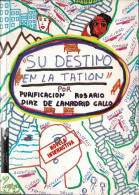 Su Destino En La Tation - Purificación Rosario Díaz De Lamadrid Gallo - Autres & Non Classés