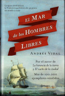 El Mar De Los Hombres Libres - Andrés Vidal - Autres & Non Classés