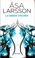 La Senda Oscura - Asa Larsson - Autres & Non Classés