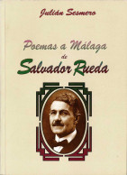 Poemas A Málaga De Salvador Rueda - Julián Sesmero - Autres & Non Classés