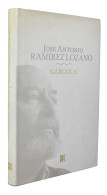 Gárgola - José Antonio Ramírez Lozano - Autres & Non Classés