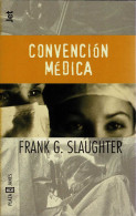 Convención Médica - Frank G. Slaughter - Autres & Non Classés
