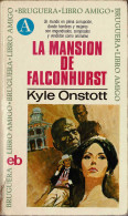 La Mansión De Falconhurst - Kyle Onstott - Autres & Non Classés