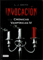 Invocación. Crónicas Vampíricas IV - L. J. Smith - Autres & Non Classés